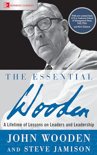 Beispielbild fr The Essential Wooden: A Lifetime of Lessons on Leaders and Leadership zum Verkauf von ThriftBooks-Atlanta