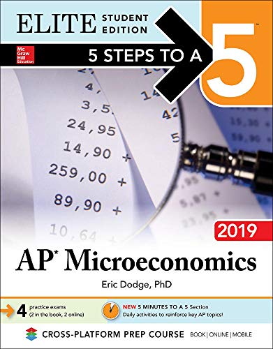 Imagen de archivo de 5 Steps to a 5: AP Microeconomics 2019 Elite Student Edition (5 Steps To A 5 AP Microeconomics & Macroeconomics) a la venta por SecondSale