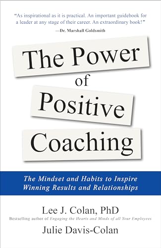 Imagen de archivo de The Power of Positive Coaching: The Mindset and Habits to Inspire Winning Results and Relationships a la venta por Better World Books