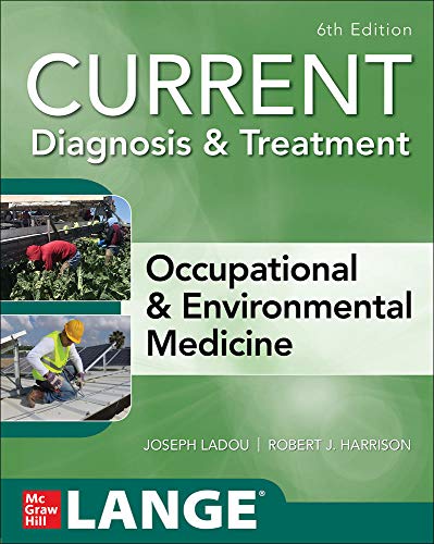 Imagen de archivo de CURRENT Diagnosis &amp; Treatment Occupational &amp; Environmental Medicine, 6th Edition a la venta por TextbookRush