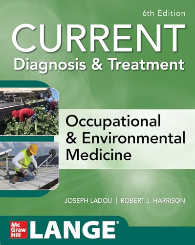 Stock image for CURRENT Diagnosis &amp; Treatment Occupational &amp; Environmental Medicine, 6th Edition for sale by TextbookRush