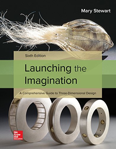 9781260154443: Launching the Imagination: A Comprehensive Guide to Three-Dimensional Design