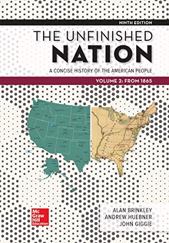 Imagen de archivo de The Unfinished Nation: A Concise History of the American People | Volume 2: From 1865 | 9th Edition | PAPERBACK a la venta por Naymis Academic - EXPEDITED SHIPPING AVAILABLE