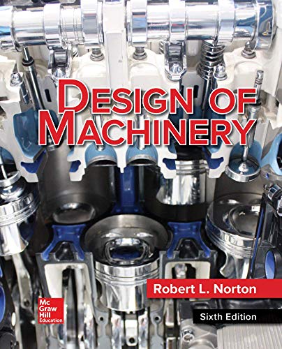 9781260431308: Loose Leaf for Design of Machinery: An Introduction to the Synthesis and Analysis of Mechanisms and Machines (Mcgraw-hill Series in Mechanical Engineering)