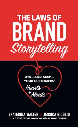 Imagen de archivo de The Laws of Brand Storytelling: Win--And Keep--Your Customers' Hearts and Minds a la venta por ThriftBooks-Dallas