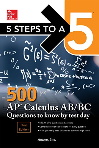 Imagen de archivo de 5 Steps to a 5: 500 AP Calculus Ab/BC Questions to Know by Test Day, Third Edition a la venta por ThriftBooks-Dallas