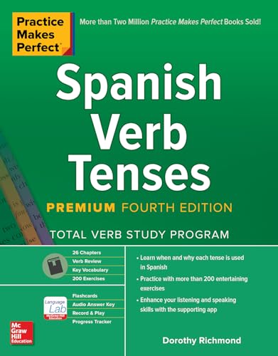 Stock image for Practice Makes Perfect: Spanish Verb Tenses, Premium Fourth Edition for sale by Irish Booksellers