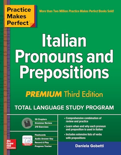 Stock image for Practice Makes Perfect: Italian Pronouns and Prepositions, Premium Third Edition for sale by GF Books, Inc.