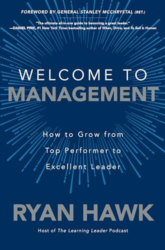 Beispielbild fr Welcome to Management: How to Grow From Top Performer to Excellent Leader (BUSINESS BOOKS) zum Verkauf von WorldofBooks