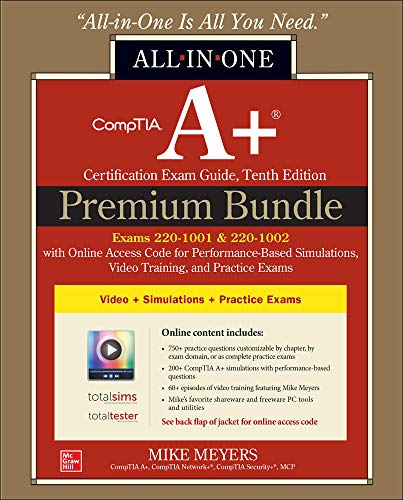 Beispielbild fr CompTIA A+ Certification Premium Bundle: All-in-One Exam Guide, Tenth Edition with Online Access Code for Performance-Based Simulations, Video Training, and Practice Exams (Exams 220-1001 & 220-1002) zum Verkauf von BooksRun
