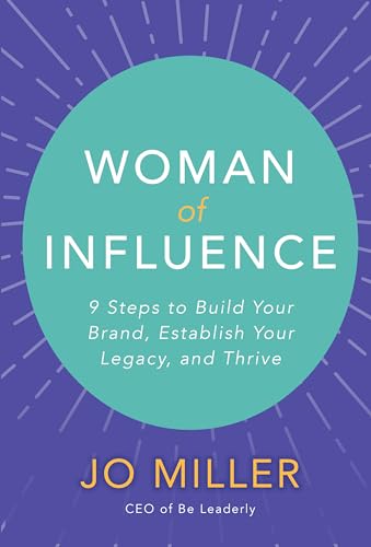 Beispielbild fr Woman of Influence: 9 Steps to Build Your Brand, Establish Your Legacy, and Thrive zum Verkauf von BooksRun