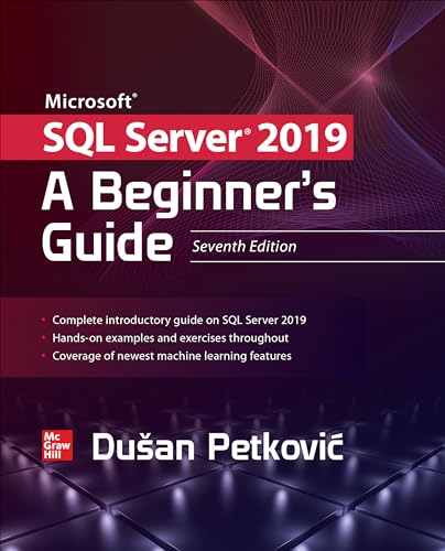 Imagen de archivo de Microsoft SQL Server 2019: A Beginner's Guide, Seventh Edition a la venta por Baker's Books