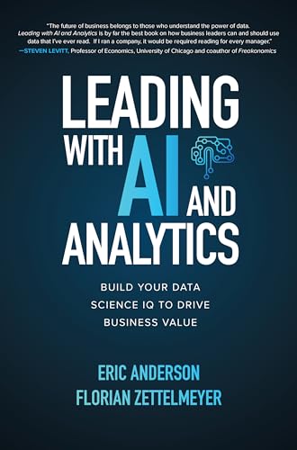 9781260459142: Leading with AI and Analytics: Build Your Data Science IQ to Drive Business Value (BUSINESS BOOKS)