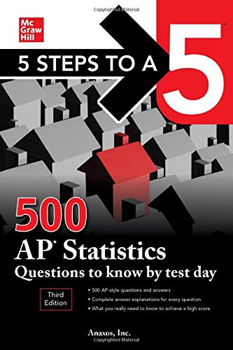 Imagen de archivo de 5 Steps to a 5: 500 AP Statistics Questions to Know by Test Day, Third Edition a la venta por HPB-Red