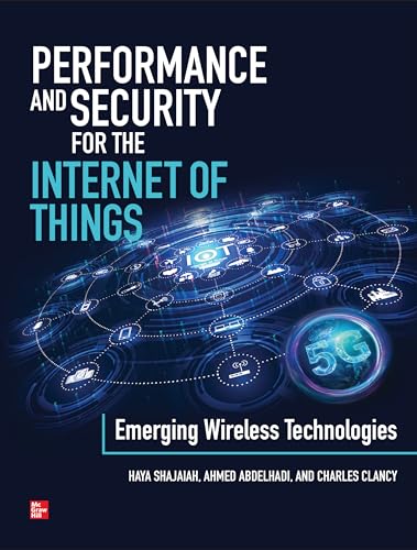 Imagen de archivo de Performance and Security for the Internet of Things: Emerging Wireless Technologies a la venta por Revaluation Books