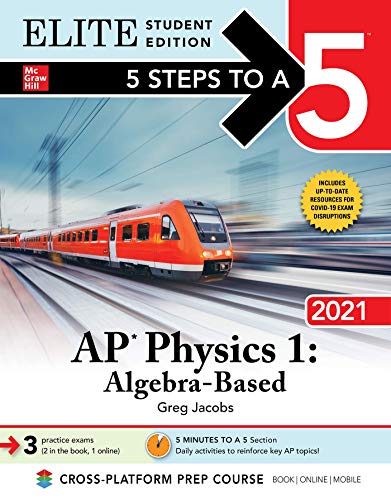 Stock image for 5 Steps to a 5: AP Physics 1 Algebra-Based 2021 Elite Student Edition for sale by Better World Books