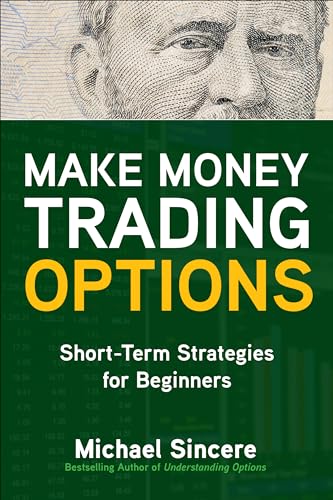 Stock image for Make Money Trading Options: Short-Term Strategies for Beginners for sale by ThriftBooks-Atlanta