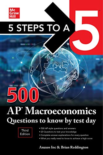 Imagen de archivo de 5 Steps to a 5: 500 AP Macroeconomics Questions to Know by Test Day, Third Edition (5 Steps to a 5: 500 AP Questions to Know by Test Day) a la venta por SecondSale