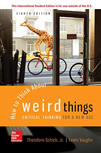 Stock image for ISE How to Think About Weird Things: Critical Thinking for a New Age for sale by GF Books, Inc.