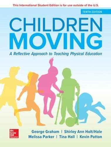 Imagen de archivo de ISE Children Moving: A Reflective Approach to Teaching Physical Education a la venta por Monster Bookshop