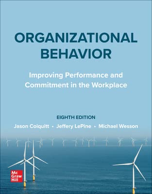 

Organizational Behavior Improving Performance and Commitment in the Workplace