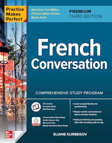 Stock image for Practice Makes Perfect: French Conversation, Premium Third Edition for sale by Better World Books