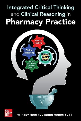 Stock image for Integrated Critical Thinking and Clinical Reasoning in Pharmacy Practice for sale by Blackwell's