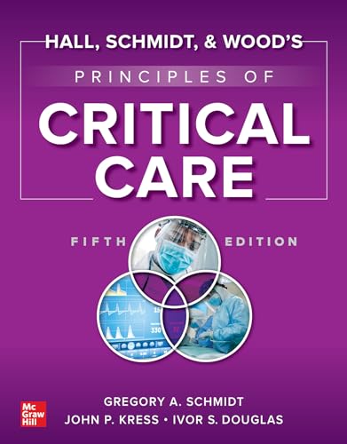 Beispielbild fr Hall, Schmidt, and Wood's Principles of Critical Care, Fifth Edition zum Verkauf von BooksRun