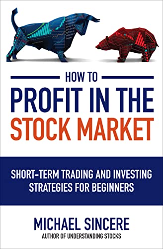 Stock image for How to Profit in the Stock Market: Short-Term Trading and Investing Strategies for Beginners for sale by PBShop.store US