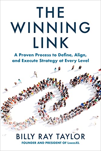Stock image for The Winning Link: A Proven Process to Define, Align, and Execute Strategy at Every Level for sale by BooksRun