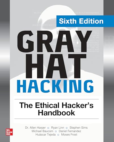Stock image for Gray Hat Hacking: The Ethical Hacker's Handbook, Sixth Edition for sale by BooksRun