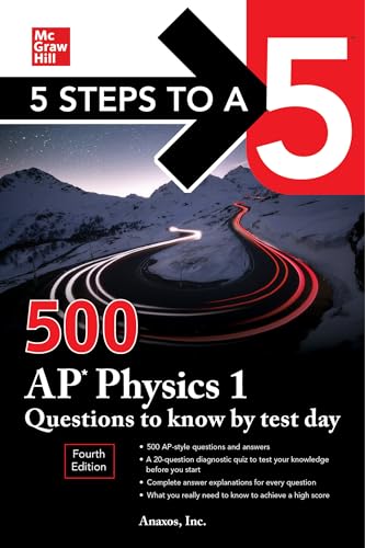 Imagen de archivo de 5 Steps to a 5: 500 AP Physics 1 Questions to Know by Test Day, Fourth Edition a la venta por HPB-Red