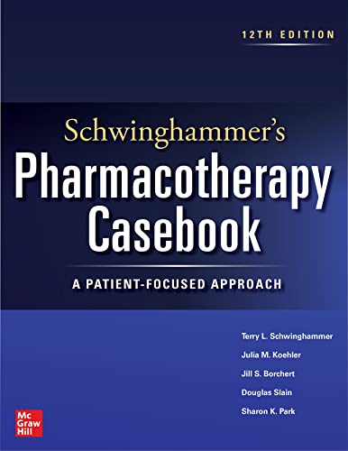 Imagen de archivo de Schwinghammer's Pharmacotherapy Casebook: A Patient-Focused Approach, Twelfth Edition a la venta por BooksRun