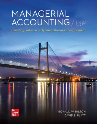 Stock image for Managerial Accounting: Creating Value in a Dynamic Business Environment, 13th Edition for sale by Textbooks2go