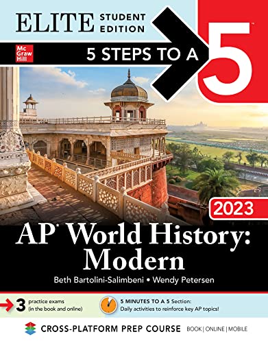 Imagen de archivo de 5 Steps to a 5: AP World History: Modern 2023 Elite Student Edition a la venta por HPB-Red