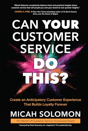 Stock image for Can Your Customer Service Do This?: Create an Anticipatory Customer Experience that Builds Loyalty Forever for sale by BooksRun