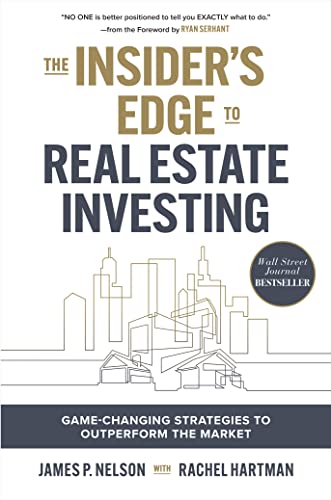 Beispielbild fr The Insider's Edge to Real Estate Investing: Game-Changing Strategies to Outperform the Market zum Verkauf von Monster Bookshop
