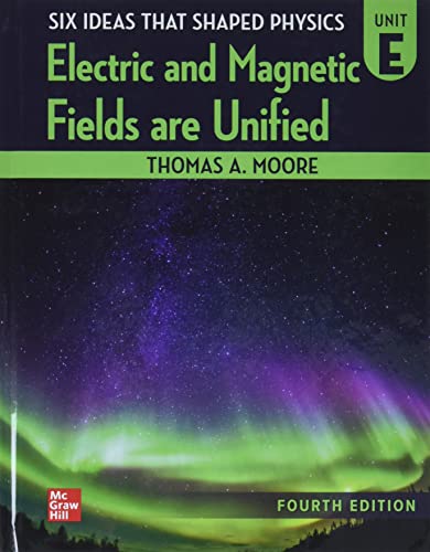 Stock image for Six Ideas That Shaped Physics: Unit E - Electromagnetic Fields for sale by GreatBookPrices