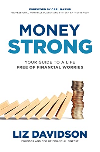 Beispielbild fr Money Strong : Your Guide to a Life Free of Financial Worries zum Verkauf von GreatBookPrices