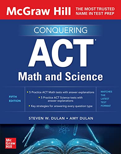 Stock image for McGraw Hill Conquering ACT Math and Science, Fifth Edition (The Mcgraw Hill) [Paperback] Dulan, Steven and Dulan, Amy for sale by Lakeside Books