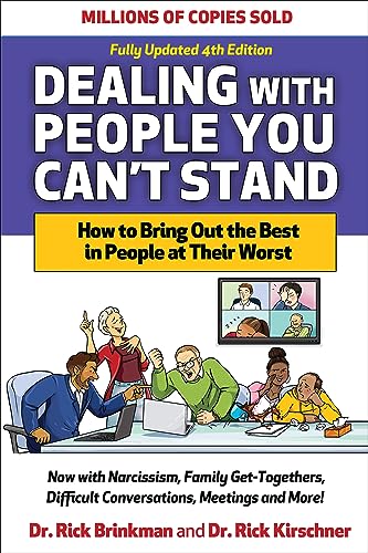 Stock image for Dealing With People You Can't Stand : How to Bring Out the Best in People at Their Worst for sale by GreatBookPrices