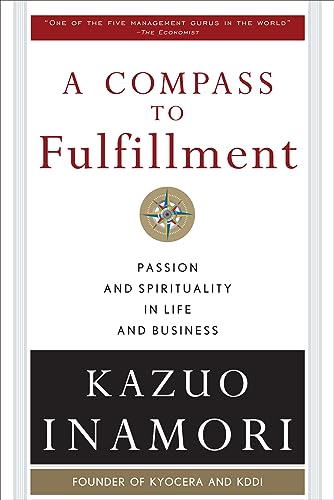 Stock image for Compass to Fulfillment: Passion and Spirituality in Life and Business for sale by GreatBookPrices