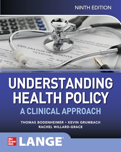 Stock image for Understanding Health Policy: A Clinical Approach, Ninth Edition [Paperback] Bodenheimer, Thomas; Grumbach, Kevin and Willard-Grace, Rachel for sale by Lakeside Books