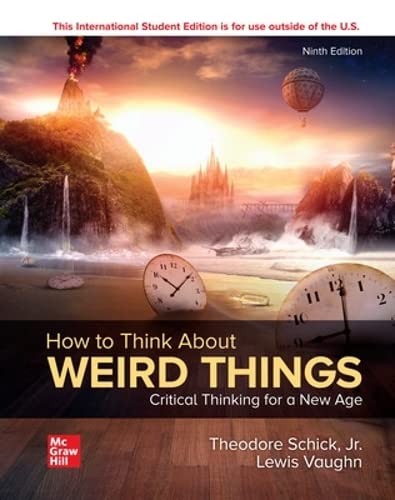 Stock image for Ise How To Think About Weird Things: Critical Thinking For A New Age 9 ed for sale by GreatBookPrices