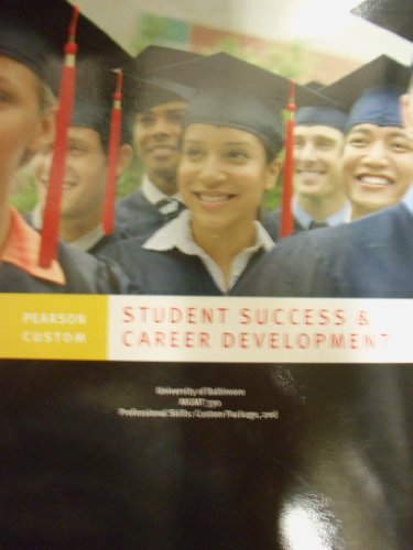 Stock image for Student Success and Career Development (Custom for MGMT 330 University of Baltimore) for sale by BookHolders
