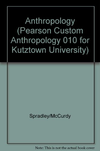 Stock image for Anthropology (Pearson Custom Anthropology 010 for Kutztown University) for sale by Irish Booksellers