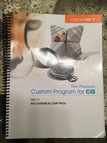 9781269264730: The Pearson Custom Program for CIS: CIS 111 Info Systems & Comp Prog