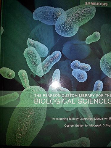 Imagen de archivo de Moorpark Biology M02B Laboratory Manual- (SYMBIOSIS The Pearson Custom Library for the Biological Sciences) a la venta por Books From California