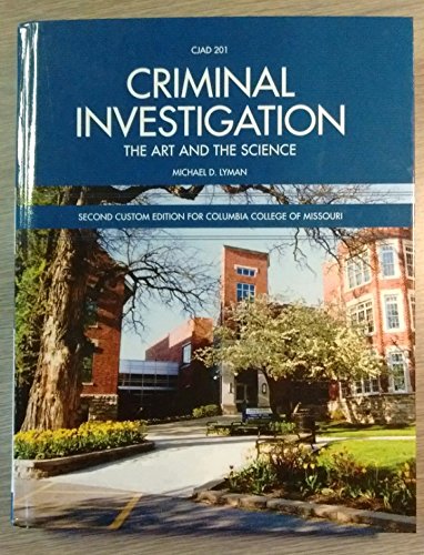 Stock image for Criminal Investigation The Art and the Science CUSTOM PUBLICATION FOR COLUMBIA COLLEGE OF MISSOURI CJAD 201 for sale by ThriftBooks-Dallas