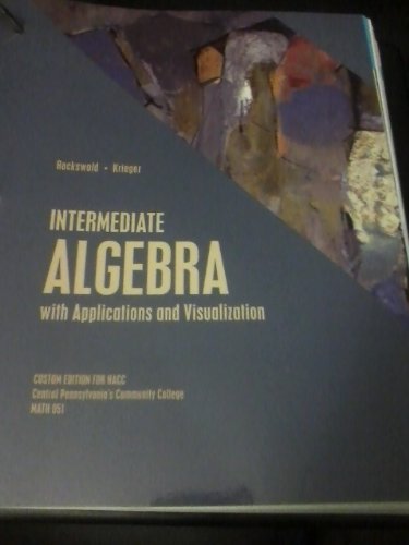 Imagen de archivo de Intermediate Algebra with Applications and visualization Custom edition for HACC Math 051 a la venta por Booksavers of MD